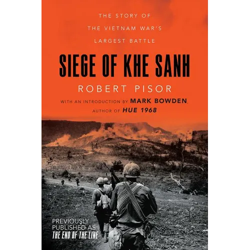 Siege of Khe Sanh: The Story of the Vietnam War's Largest Battle