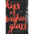 Kiss of Broken Glass