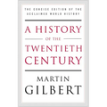 A History of the Twentieth Century: The Concise Edition of the Acclaimed World History