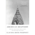 American Rhapsody: Writers, Musicians, Movie Stars, and One Great Building