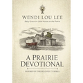 A Prairie Devotional: Inspired by the Beloved TV Series