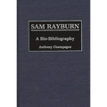 Sam Rayburn: A Bio-Bibliography