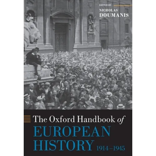The Oxford Handbook of European History, 1914-1945