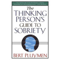 The Thinking Person's Guide to Sobriety