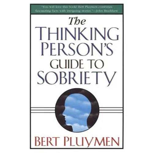 The Thinking Person's Guide to Sobriety