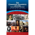 The Communist Manifesto and Other Revolutionary Writings: Marx, Marat, Paine, Mao Tse-Tung, Gandhi and Others