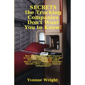 Secrets the Trucking Companies Don't Want You to Know!