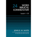 The Isaiah 1-33, Volume 24: Revised Edition 24 (Revised)