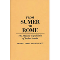 From Sumer to Rome: The Military Capabilities of Ancient Armies