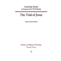The Trial of Jesus: Cambridge Studies in Honour of C F D Moule
