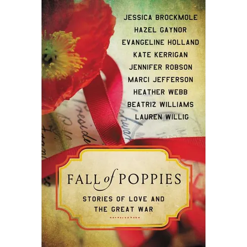 Fall of Poppies: Stories of Love and the Great War