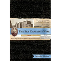 The Sea Captain's Wife: A True Story of Love, Race, and War in the Nineteenth Century
