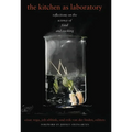 The Kitchen as Laboratory: Reflections on the Science of Food and Cooking
