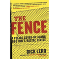 The Fence: A Police Cover-Up Along Boston's Racial Divide