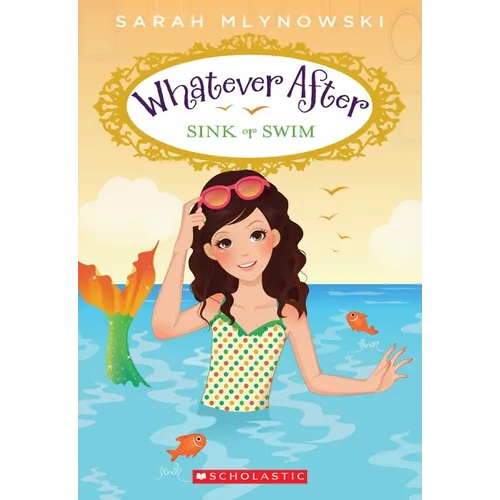 Sink or Swim (Whatever After #3): Volume 3