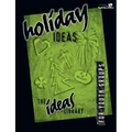Holiday Ideas