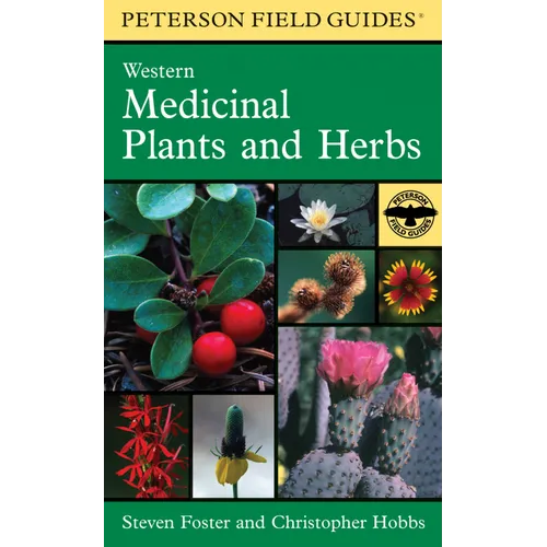 A Peterson Field Guide to Western Medicinal Plants and Herbs