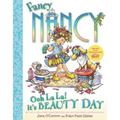 Fancy Nancy: Ooh La La! It's Beauty Day