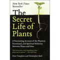The Secret Life of Plants: A Fascinating Account of the Physical, Emotional, and Spiritual Relations Between Plants and Man