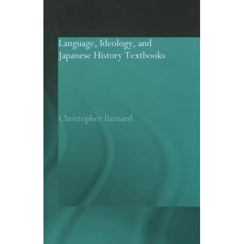 Language, Ideology and Japanese History Textbooks