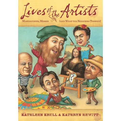 Lives of the Artists: Masterpieces, Messes (and What the Neighbors Thought)