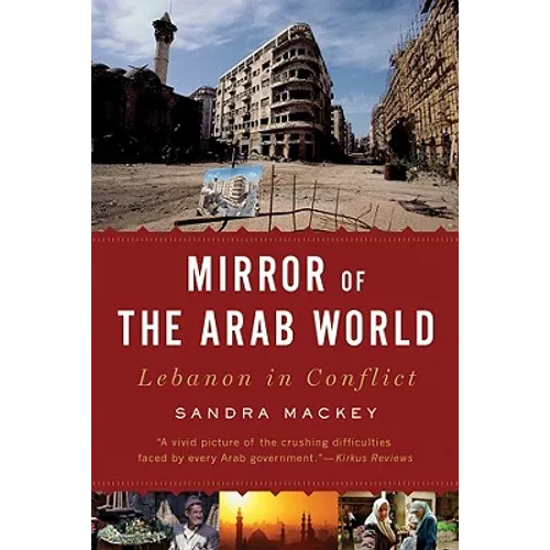 Mirror of the Arab World: Lebanon in Conflict
