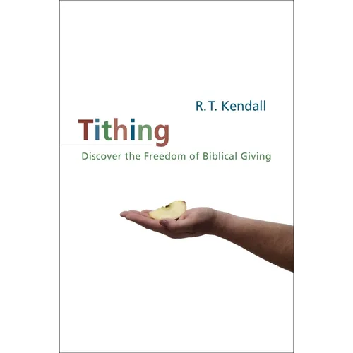 A Tithing: Discover the Freedom of Biblical Giving (Revised)