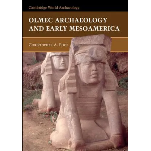 Olmec Archaeology Early Mesoamerica