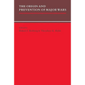 The Origin and Prevention of Major Wars