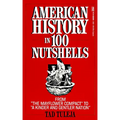 American History in 100 Nutshells: From the Mayflower Compact to a Kinder and Gentler Nation