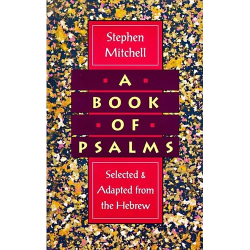 A Book of Psalms: Selected and Adapted from the Hebrew