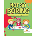 Not So Boring: Activity Books Kids Age 6 Vol -3 Tracing Shapes and Mazes