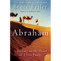 Abraham: A Journey to the Heart of Three Faiths