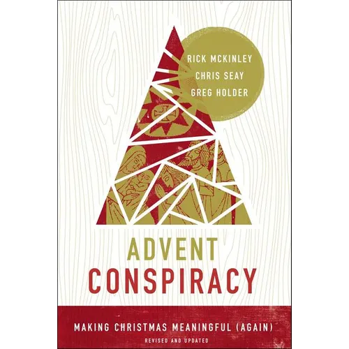 The Advent Conspiracy: Making Christmas Meaningful (Again)