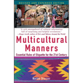 Multicultural Manners: Essential Rules of Etiquette for the 21st Century
