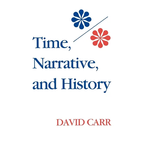 Time, Narrative, and History