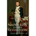 Napoleon and the Revolution