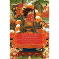 Travels in the Netherworld: Buddhist Popular Narratives of Death and the Afterlife in Tibet
