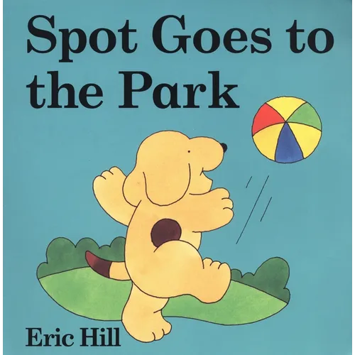 Spot Goes to the Park: A Lift-The-Flap Book