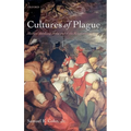 Cultures of Plague: Medical Thinking at the End of the Renaissance