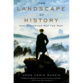 The Landscape of History: How Historians Map the Past
