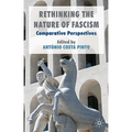Rethinking the Nature of Fascism: Comparative Perspectives