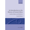 An Introduction to the History of Central Africa: Zambia, Malawi and Zimbabwe