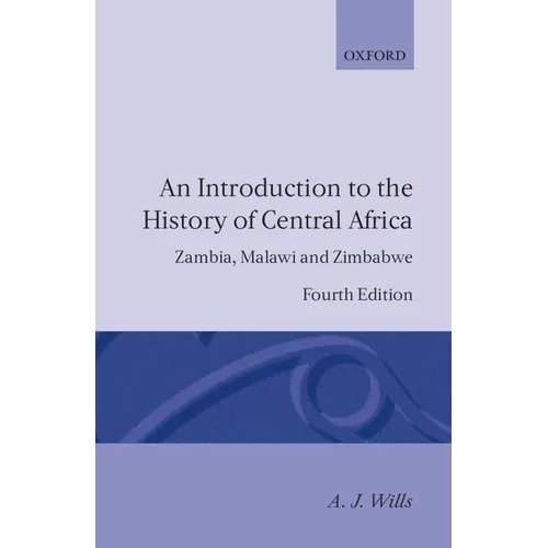 An Introduction to the History of Central Africa: Zambia, Malawi and Zimbabwe