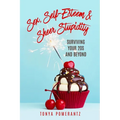 Sex, Self-Esteem & Sheer Stupidity: Surviving Your 20s and Beyond