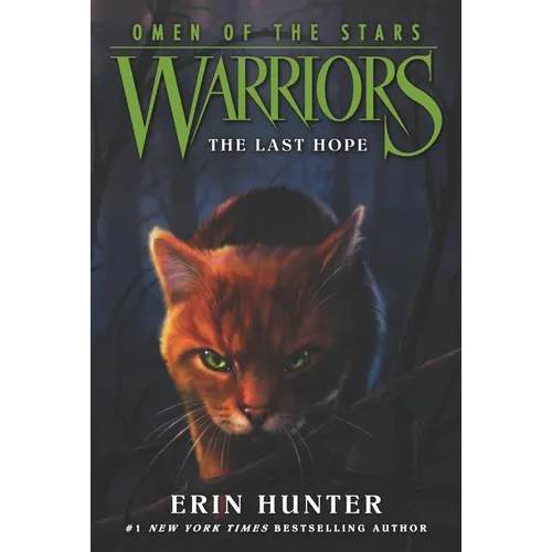 Warriors: Omen of the Stars #6: The Last Hope