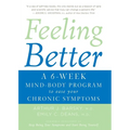 Feeling Better: A 6-Week Mind-Body Program to Ease Your Chronic Symptoms