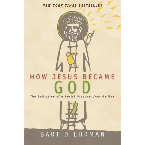 How Jesus Became God