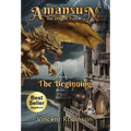 Amansun the Dragon Prince: Book 1 The Beginning