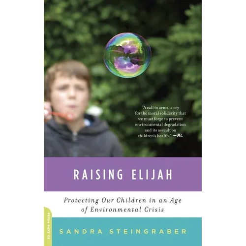 Raising Elijah: Protecting Our Children in an Age of Environmental Crisis